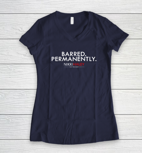 Nikki Haley Barred Permanently Women's V-Neck T-Shirt - Image 8