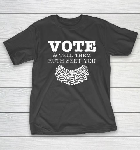 Notorious RBG Vote Tell Them Ruth Sent You T-Shirt