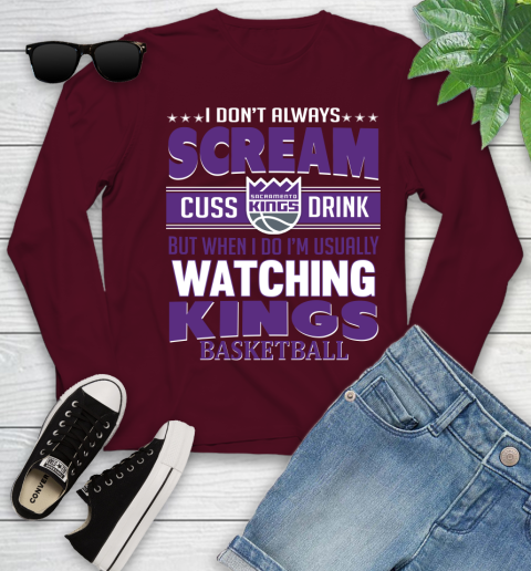 Sacramento Kings NBA Basketball I Scream Cuss Drink When I'm Watching My Team Youth Long Sleeve 6