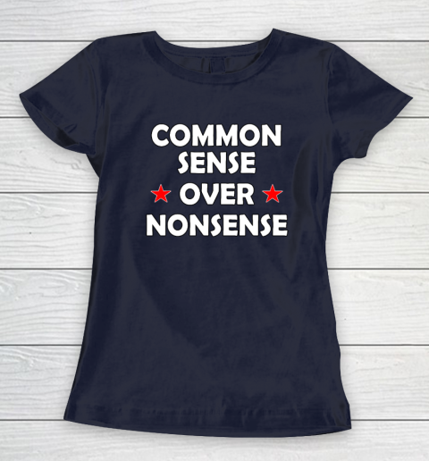 Common Sense Over Nonsense Women's T-Shirt 2