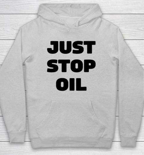 Just Stop Oil Save The Earth Just Stop Oil Hoodie 4