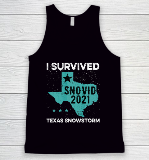I Survived Snovid 2021 Texas Snowstorm Texas Strong Tank Top
