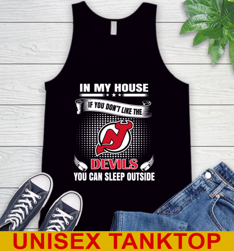 New Jersey Devils NHL Hockey In My House If You Don't Like The Devils You Can Sleep Outside Shirt Tank Top