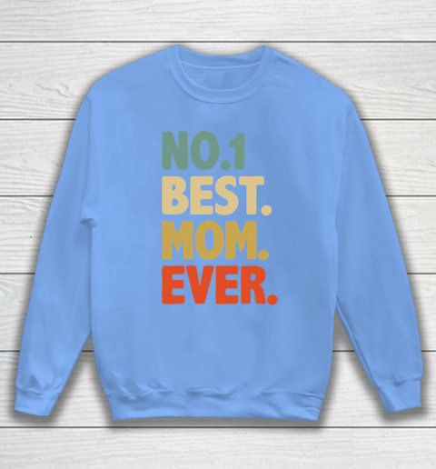 Mother S Day Funny Gift Ideas Apparel Best Mom Ever Best Gift For Grandma Mommy Vintage Retro T Sh Sweatshirt Itees Global