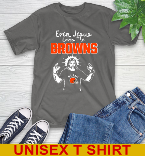 Cleveland Browns NFL Football Even Jesus Loves The Browns Shirt T-Shirt 10