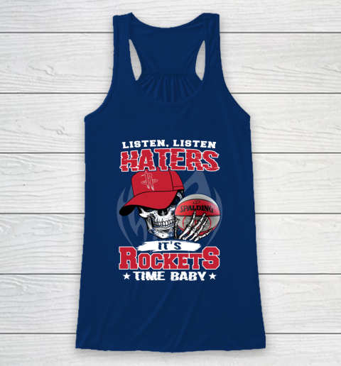 Listen Haters It is ROCKETS Time Baby NBA Racerback Tank 6