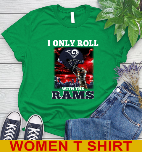 Los Angeles Rams NFL Football I Only Roll With My Team Sports Women's T-Shirt 7