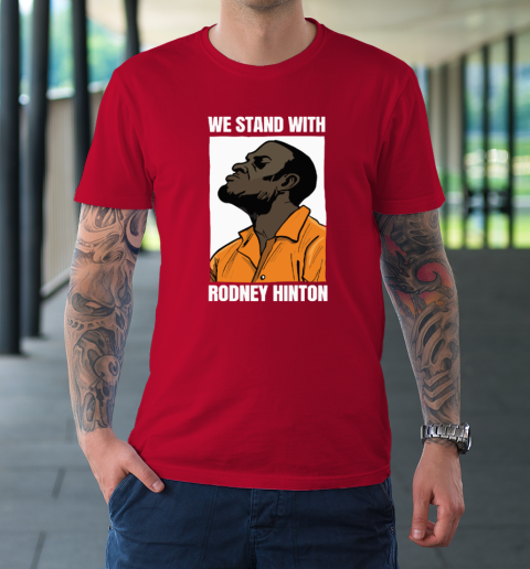 We Stand With Rodney Hinton T-Shirt 8