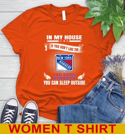 New York Rangers NHL Hockey In My House If You Don't Like The Rangers You Can Sleep Outside Shirt Women's T-Shirt 3