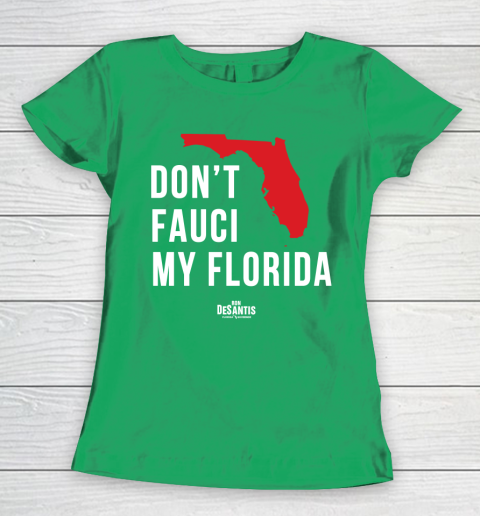 Don't Fauci My Florida  Fauci tshirt Women's T-Shirt 5