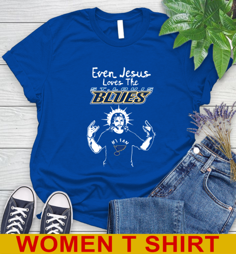 St.Louis Blues NHL Hockey Even Jesus Loves The Blues Shirt Women's T-Shirt 10