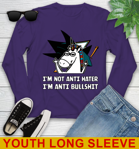 San Jose Sharks NHL Hockey Unicorn I'm Not Anti Hater I'm Anti Bullshit Youth Long Sleeve 5