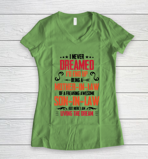 I Never Dreamed I'd End Up Being A Mother In Law Son in Law Women's V-Neck T-Shirt 5