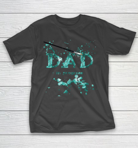 Father's Day Funny Gift Ideas Apparel  Dad in Progress Turquoise T Shirt T-Shirt