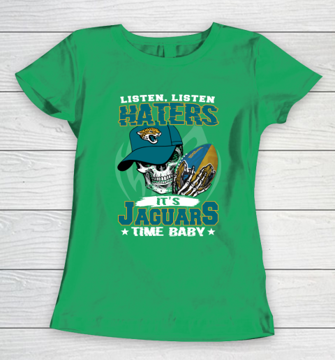 Listen Haters It is JAGUARS Time Baby NFL Women's T-Shirt 5