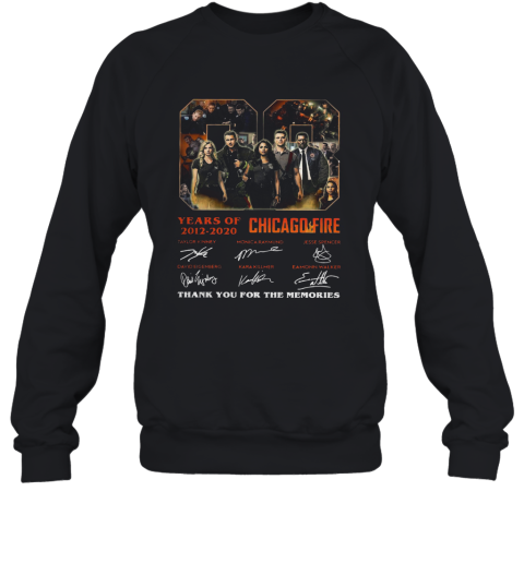 08 Year Of 2012 2020 Chicago Fire Thank You For The Memories Signature Sweatshirt