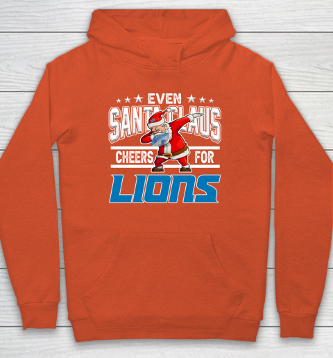 Detroit Lions Even Santa Claus Cheers For Christmas NFL Hoodie 3