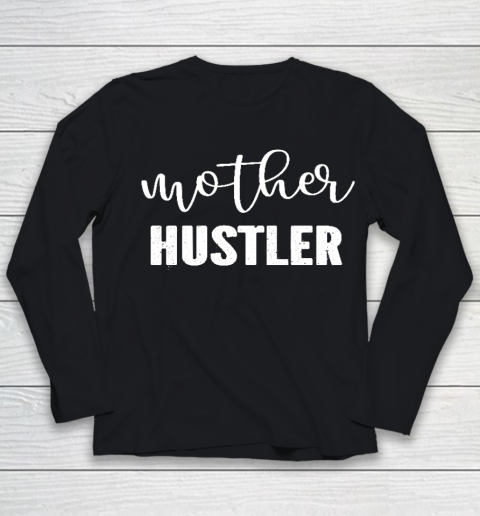 Funny Mother Hustler Essential Mother's Day Youth Long Sleeve
