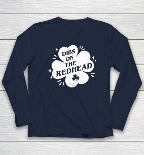 Irish St Patricks Day Shamrock Dibs On The Redhead Funny Long Sleeve T-Shirt 2