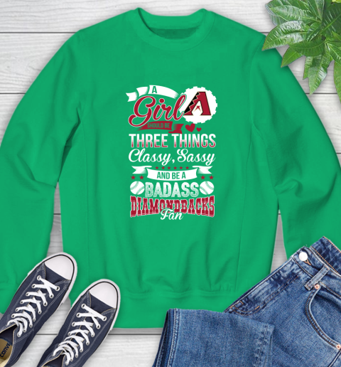 Arizona Diamondbacks MLB Baseball A Girl Should Be Three Things Classy Sassy And A Be Badass Fan Sweatshirt 7