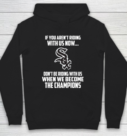 MLB Chicago White Sox Baseball We Become The Champions Hoodie