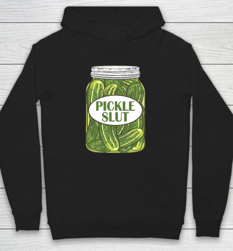 Pickle Slut Who Loves Pickles Hoodie