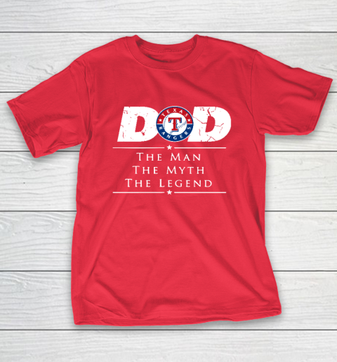 Texas Rangers MLB Baseball Dad The Man The Myth The Legend T-Shirt 9
