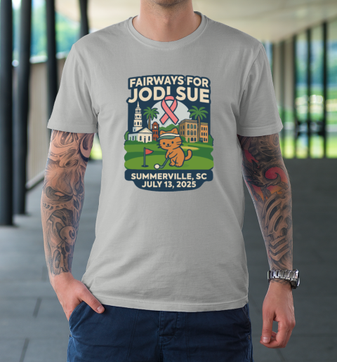 Fairways For Jodi Sue Summerville SC July 13 2025 T-Shirt 8