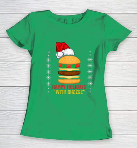Happy Holidays with Cheese shirt Christmas cheeseburger Gift Women's T-Shirt 5