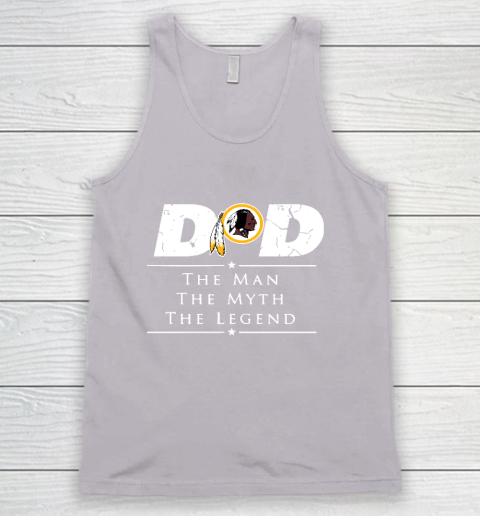 Washington Redskins NFL Football Dad The Man The Myth The Legend Tank Top 3