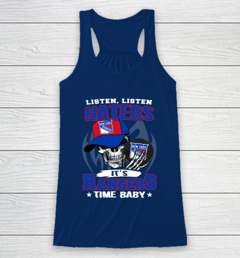 Listen Haters It is RANGERS Time Baby NHL Racerback Tank 6