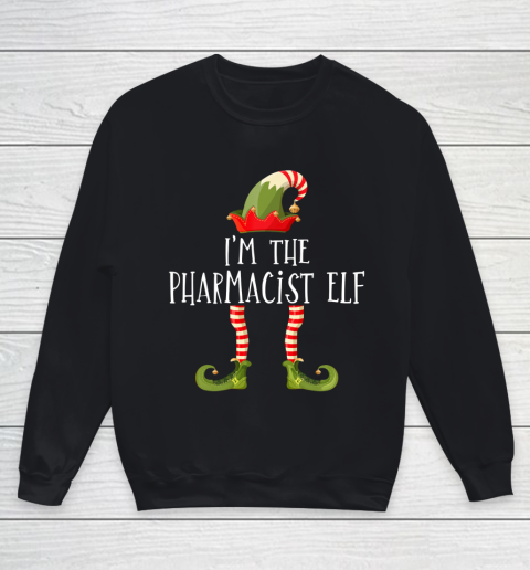I m the pharmacist elf Pharmacy Technician Gift Youth Sweatshirt