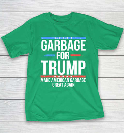 Garbage For Trump Make American Garbage Great Again Youth T-Shirt 4