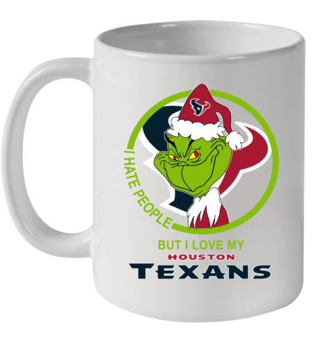 Houston Texans NFL Christmas Grinch I Hate People But I Love My Favorite Football Team Ceramic Mug 11oz