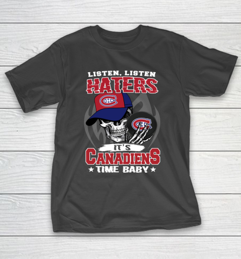 Listen Haters It is CANADIENS Time Baby NHL T-Shirt