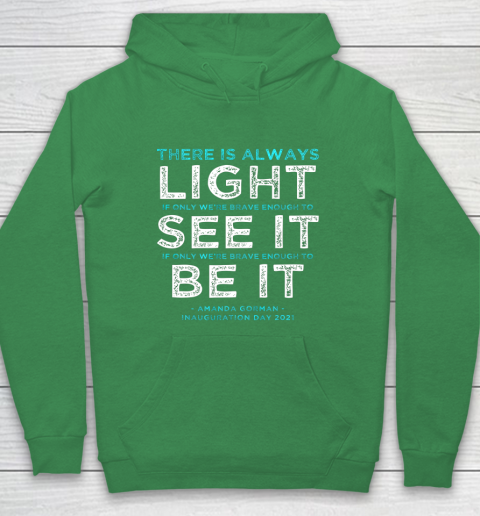 Amanda Gorman Quote There is Always Light if We re Brave Hoodie 5