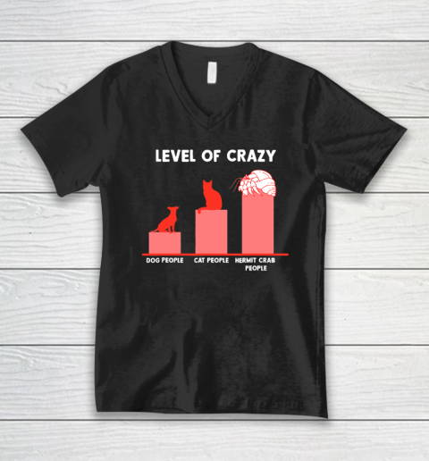 Level Of Crazy Dog People Cat People Hermit Crab People V-Neck T-Shirt