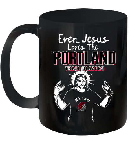 Portland Trail Blazers NBA Basketball Even Jesus Loves The Trail Blazers Shirt Ceramic Mug 11oz