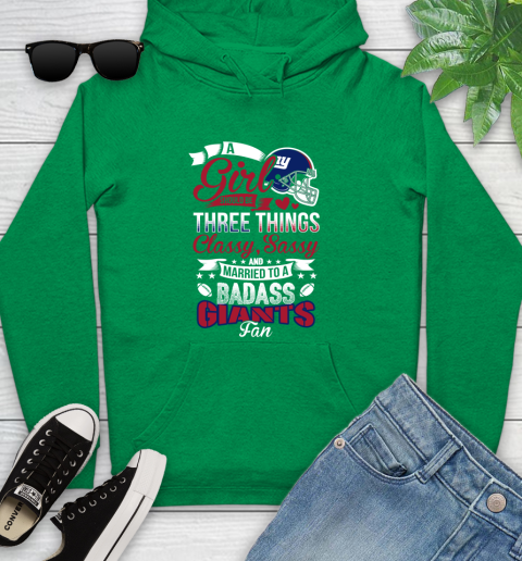 New York Giants NFL Football A Girl Should Be Three Things Classy Sassy And A Be Badass Fan Youth Hoodie 9