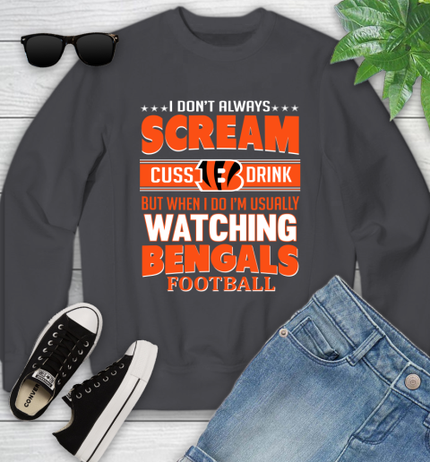 Cincinnati Bengals NFL Football I Scream Cuss Drink When I'm Watching My Team Youth Sweatshirt 5