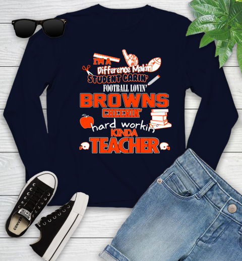 Cleveland Browns NFL I'm A Difference Making Student Caring Football Loving Kinda Teacher Youth Long Sleeve 2
