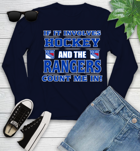 NHL If It Involves Hockey And The New York Rangers Count Me In Sports Youth Long Sleeve 3