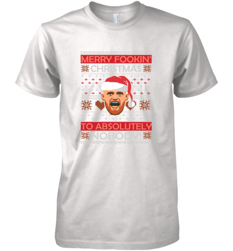 Conor McGregor Merry Fookin Christmas To Absolutely Nobody Premium Men's T-Shirt