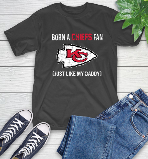 NFL Kansas City Chiefs Football Loyal Fan Just Like My Daddy Shirt T-Shirt