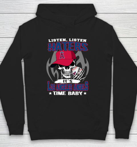 Listen Haters It is ANGELS Time Baby MLB Hoodie