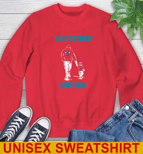 Charlotte Hornets NBA Basketball Like Father Like Son Sports Sweatshirt 12