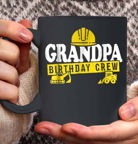 Grandpa Funny Gift Apparel  Grandpa Birthday Crew Construct Ceramic Mug 11oz