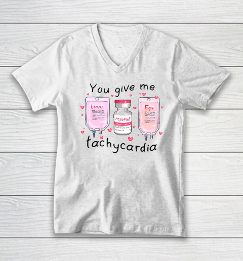 You Give Me Tachycardia Funny ICU Nurse Life Valentines Day V-Neck T-Shirt