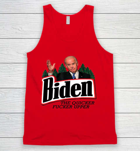 Biden The Quicker Fucker Upper Tank Top 3