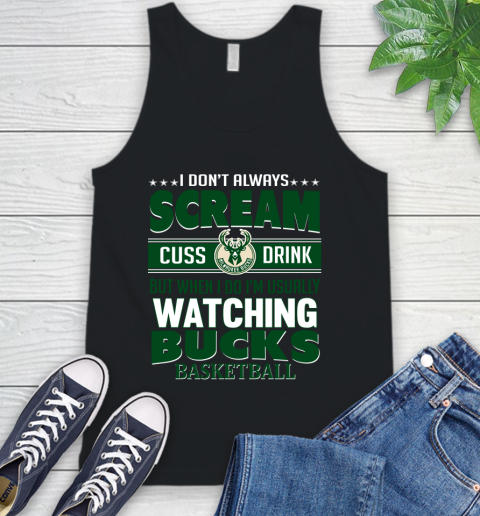 Milwaukee Bucks NBA Basketball I Scream Cuss Drink When I'm Watching My Team Tank Top
